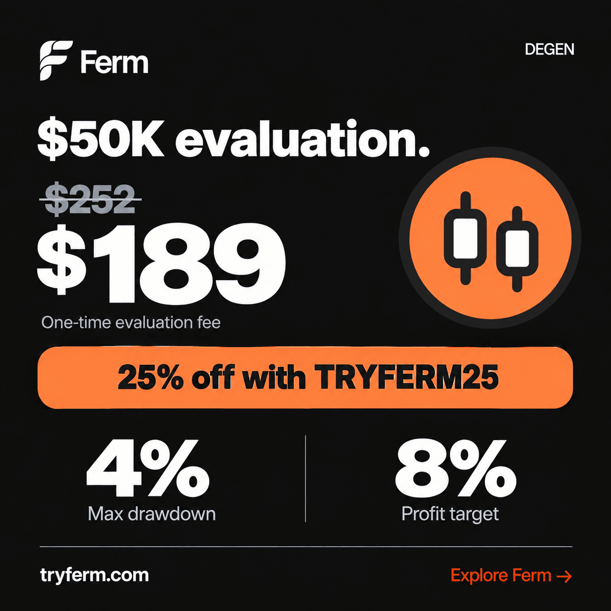 Dark Ferm graphic featuring the $50K Degen evaluation and TRYFERM25 offer.